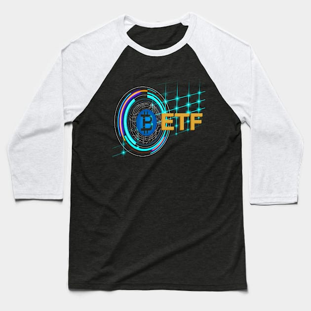 Spot Bitcoin ETF Baseball T-Shirt by Arnond